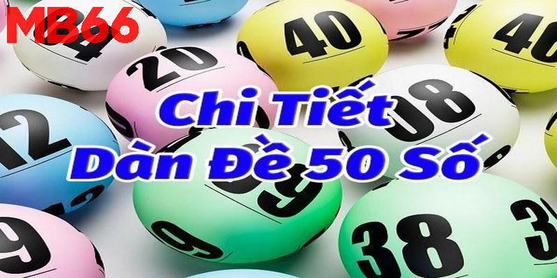 Lưu ý khi đặt cược theo dàn đề 50 số