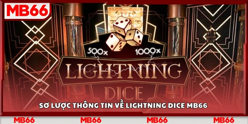 Sơ lược thông tin về Lightning Dice Mb66